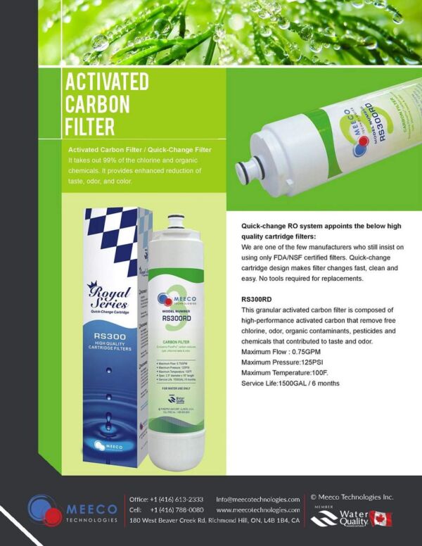MeecoTechnologies RS300RD Granular Activated Carbon Filter composed of high-performance activated carbon that remove free chlorine, odor, organic contaminants, pesticides and chemicals that contributed to taste and odor.